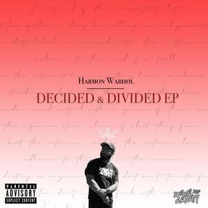 Decided & Divided (Explicit)