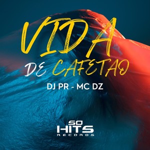 Vida de Cafetao (Explicit)