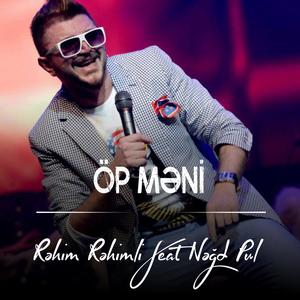 Öp Məni(feat. Nəğd Pul)