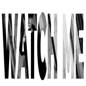 watch me (Explicit)