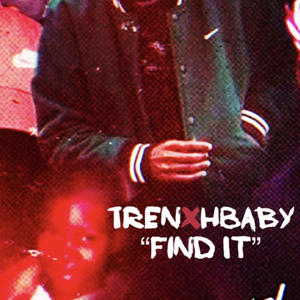 TrenxhBaby " Find It" (Freestyle) [Explicit]