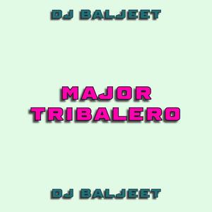 MAJOR TRIBALERO (Explicit)