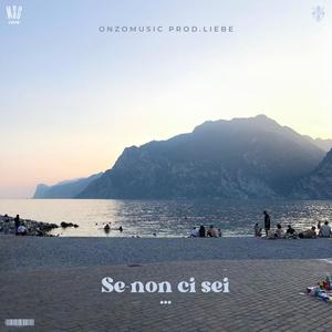 Se non ci sei (feat. liebe)