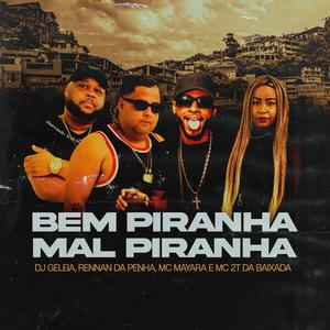 Bem Piranha, Mal Piranha (Explicit)