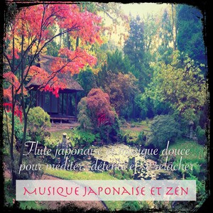 Musique japonaise et zen - Flute japonaise et musique douce pour méditer, détente et se relâcher