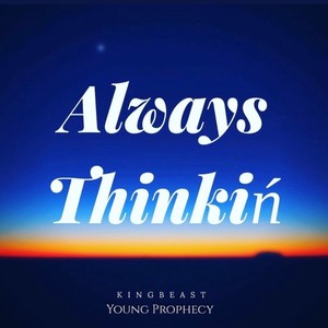 Always Thinkin' (Prelude) [Explicit]