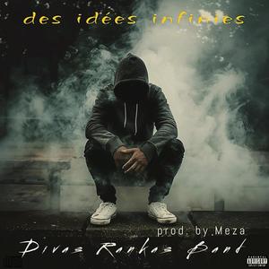 Des idées infinies (feat. Divas Rankas Band) [Explicit]