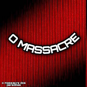 O Massacre dos paredões (Explicit)