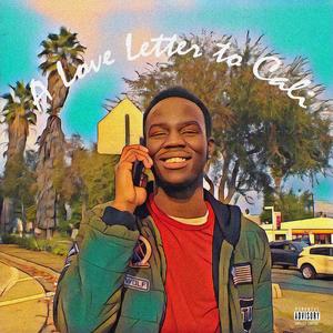 A Love Letter to Cali (Director's Cut) [Explicit]