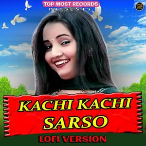 Kachi Kachi Sarso (Lofi Version)