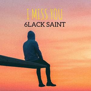 I Miss You (Explicit)