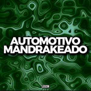 AUTOMOTIVO MANDRAKEADO (Explicit)