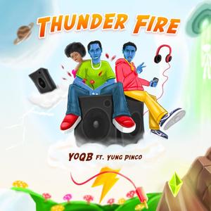 Thunder Fire (feat. YUNG PINCO)
