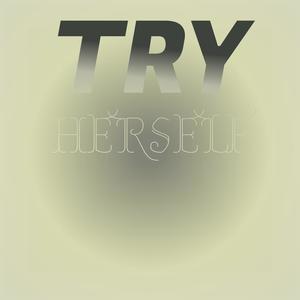 Try Herself