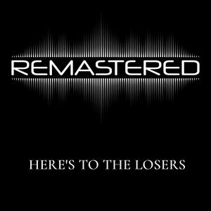 Here's To The Losers