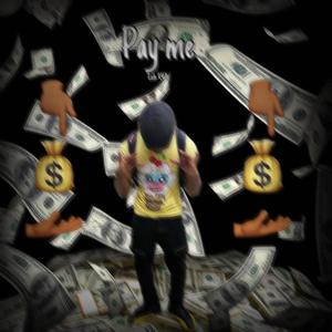 Pay me (Explicit)