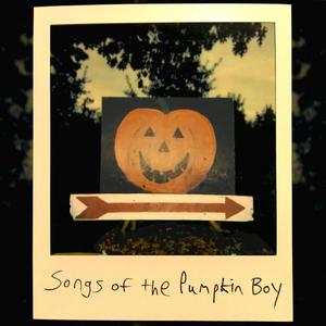 Songs of the Pumpkin Boy vol. V