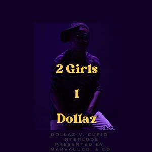 2 Girls 1 Dollaz (Explicit)