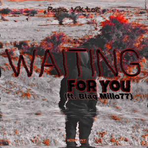 Waiting For You (feat. Blaq Millo77) (Radio Edit)