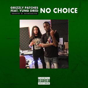 No Choice (feat. Yung Dred) [Explicit]