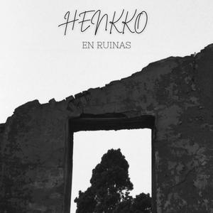 En Ruinas (feat. Henkko) (Explicit)