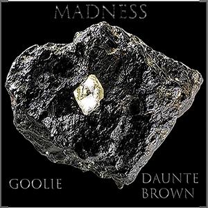 MADNESS (feat. Daunte Brown)