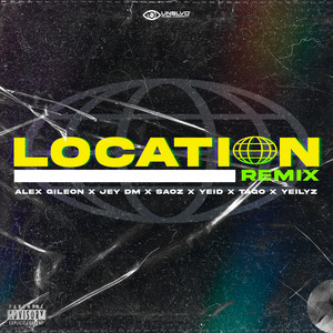 Location (Remix) [Explicit]