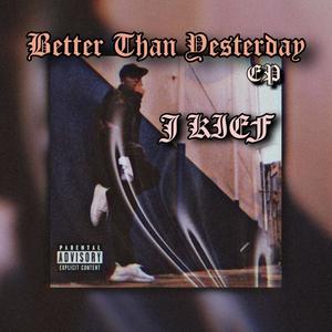 Better Than Yesterday EP (Explicit)