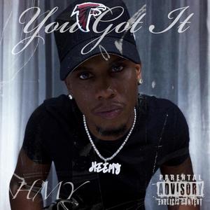 YOU GOT IT (Explicit)