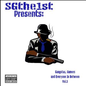 Gangstas, Gamers and Everyone In Between, Vol. 3 (Explicit)