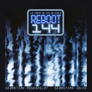 La trova de fin de siglo - Reboot 144 (Original Motion Picture Soundtrack)