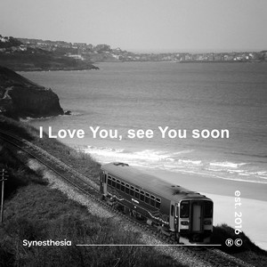 I love You, see You soon (Explicit)