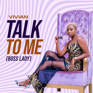 Talk to me(Boss Lady)