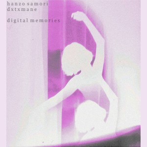 Digital Memories (Explicit)