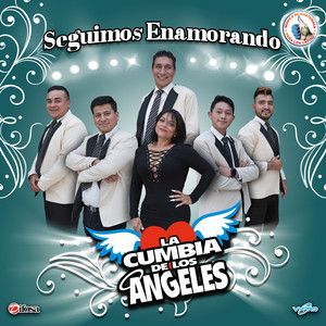 Seguimos Enamorando. Música de Guatemala para los Latinos