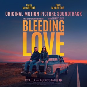 Bleeding Love (Original Motion Picture Soundtrack)