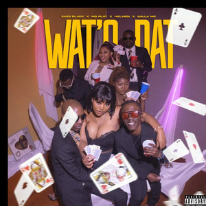 Wat's Dat (Explicit)