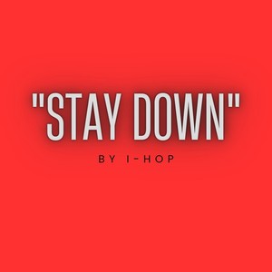 Stay Down