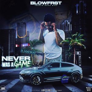 NEVER WAS A GAME (Explicit)