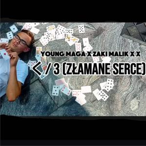 く/ 3 (ZŁAMANE SERCE) (feat. Zaki Malik X X) (Explicit)