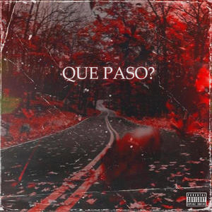 Que Paso?
