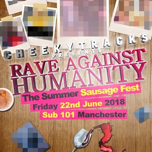 Rave Against Humanity: The Summer Sausage Fest