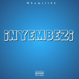 Inyembezi (feat. Rethabileey,Ca$ & Sbudah Mabucado) (Explicit)