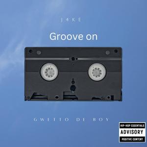 Groove on (feat. Gwetto de Boy)
