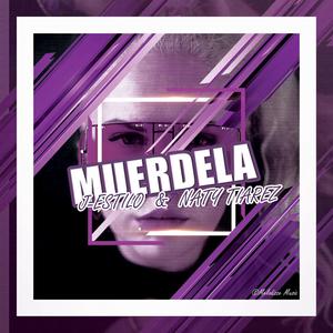 Muerdela(feat. Naty Tiarez)