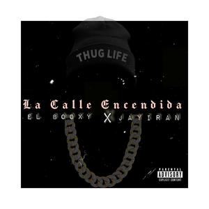 La Calle Encendida (feat. jayiran) [Explicit]