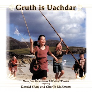 Gruth Is Uachdar (Original TV Series Soundtrack)