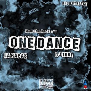 One Dance (feat. Magic the Rockstar & D.J. Turf)