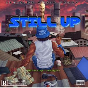 Still Up (feat. JuiceRoss) [Explicit]