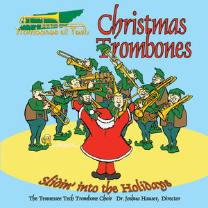 TENNESSEE TECH TROMBONE CHOIR: Christmas Trombones